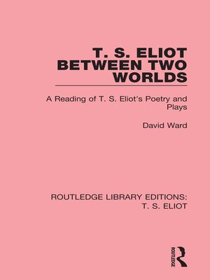 cover image of T. S. Eliot Between Two Worlds